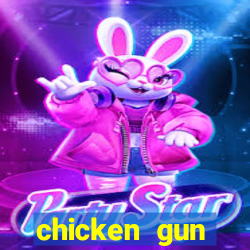 chicken gun dinheiro infinito